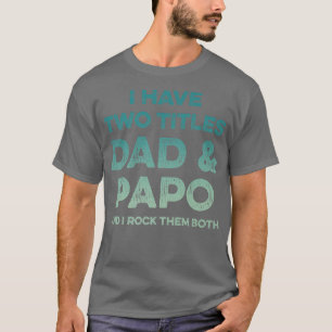 Papo Grandpa Two Grandfather Fathers Day T-Shirt