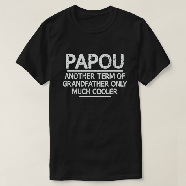 Papou Definition Funny Meaning Cool Grandpa Gift  T-Shirt (Design Front)