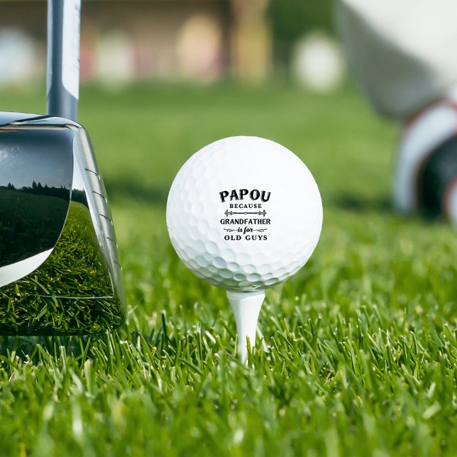 Papou | Funny Grandfather Is For Old Guys Golf Balls (Creator Uploaded)