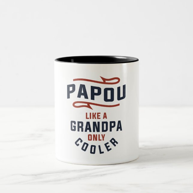 Papou Like a Grandpa Only Cooler Design Two-Tone Coffee Mug (Center)