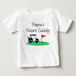Papou's Future Caddy Baby T-Shirt