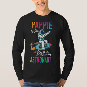 Pappie Of The Birthday Astronaut Space Bday Party T-Shirt
