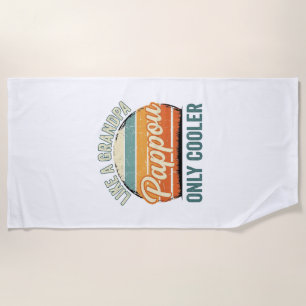 Pappou Like a Grandpa Only Cooler Vintage Shirt_1 Beach Towel