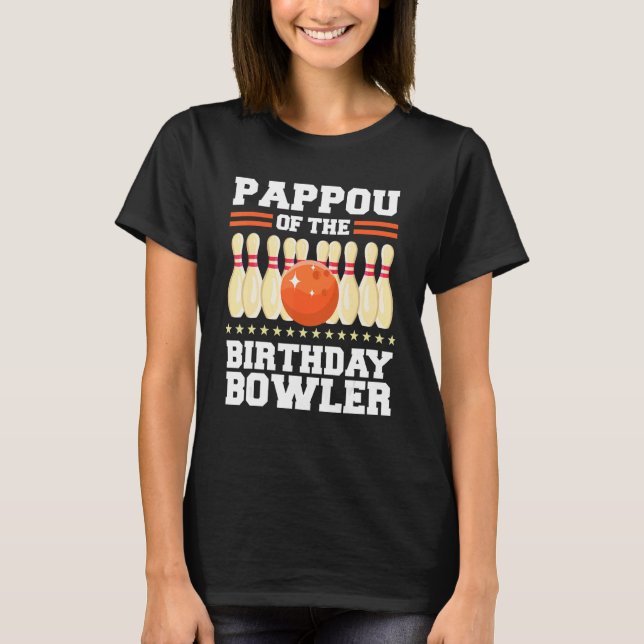Pappou Of The Birthday Bowler Bday Bowling Party C T-Shirt (Front)
