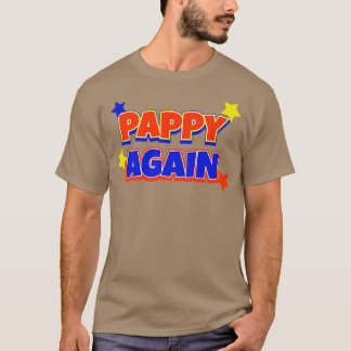Pappy Again Pregnancy Announcement Funny Baby Reve T-Shirt