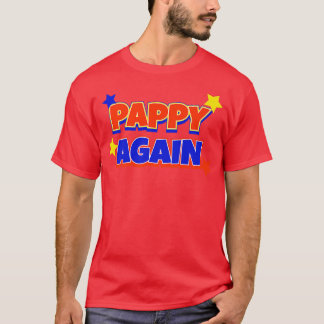 Pappy Again Pregnancy Announcement Funny Baby Reve T-Shirt