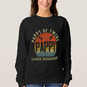Pappy Dad Of Twins Classic Overachiever Fathers Da Sweatshirt