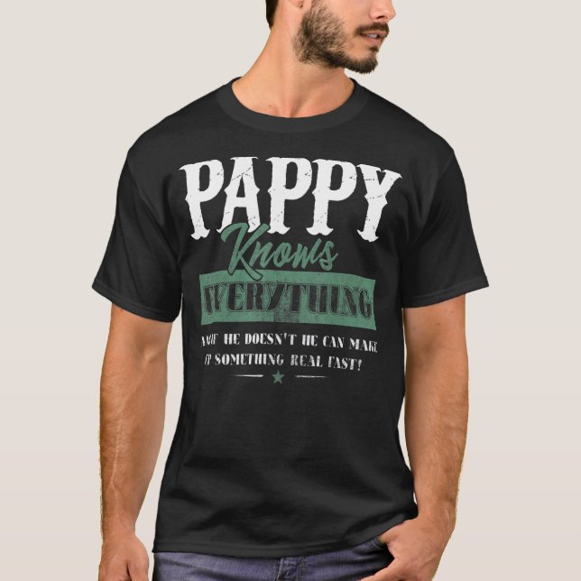 Pappy Knows Everything  Father's Day Design T-Shirt (Front)