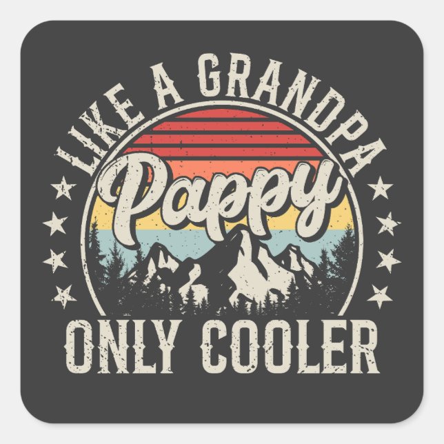 Pappy Like a Grandpa Only Cooler Retro Square Sticker (Front)