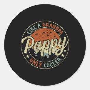 Pappy Like A Grandpa Only Cooler Vintage Retro Fat Classic Round Sticker
