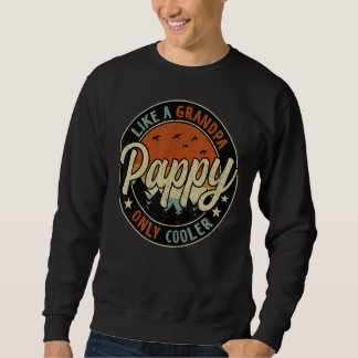 Pappy Like A Grandpa Only Cooler Vintage Retro Fat Sweatshirt