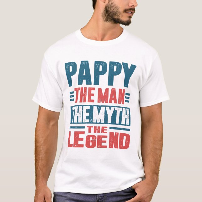 Pappy The Man The Myth T-Shirt (Front)