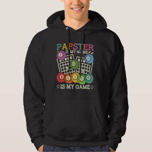 Papster Is My Name Bingo Is My Game Funny Bingo Gr Hoodie