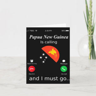 Papua New Guinea Is Calling And I Must Go Papua Ne Card