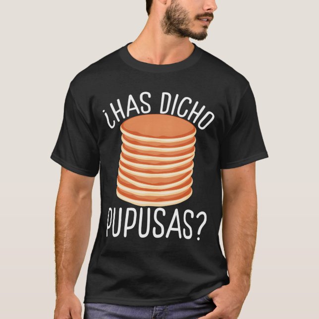 Papusa Maker Salvadorian Salvadorena Pupusas El Sa T-Shirt (Front)