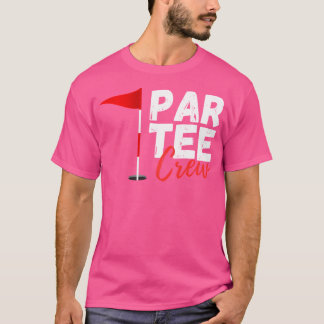 Par Crew Funny Golf Lover Matching Family Golfer D T-Shirt