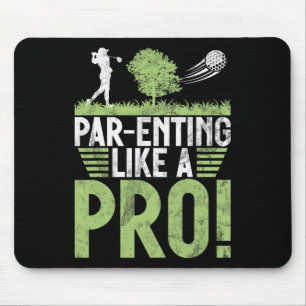 Par-enting Like A Pro! Golf Mum Mouse Mat