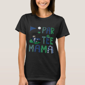 Par- Mama Golf Lover Birthday Party Family T-Shirt