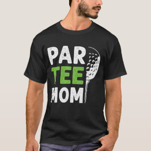 Par Mum Funny Golf Pun Vintage Golfing Quote Party T-Shirt