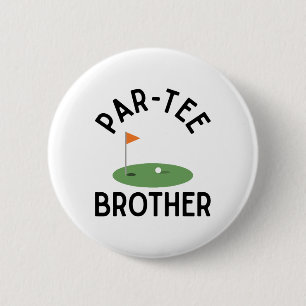 Par Tee Brother Funny Golf Birthday Party Family M 6 Cm Round Badge