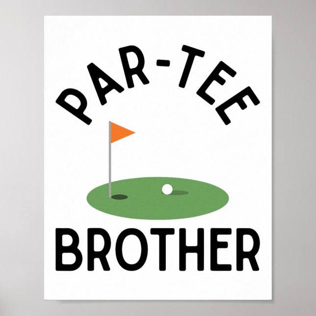Par Tee Brother Funny Golf Birthday Party Family M Poster (Front)