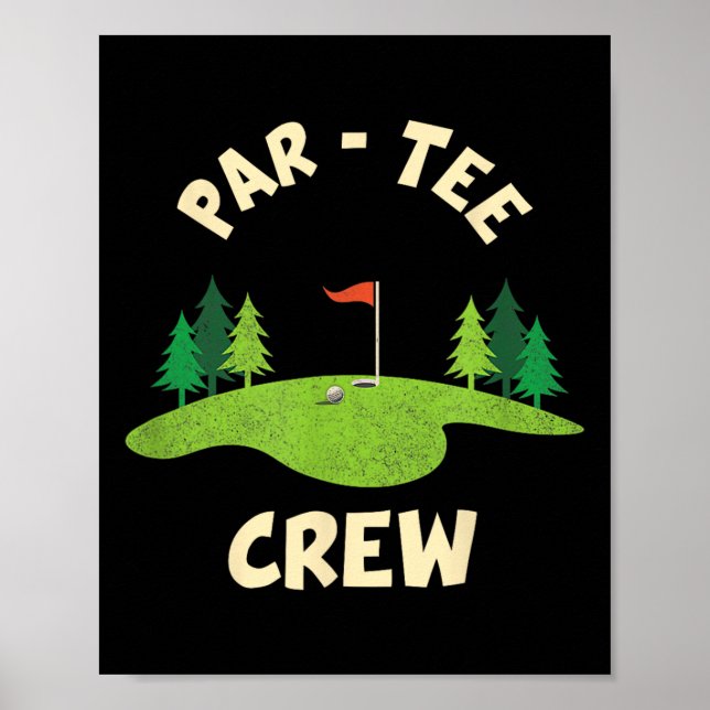 Par Tee Crew Funny Golf Birthday Party Birdie Golf Poster (Front)