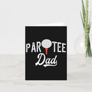 Par Tee Dad Funny Partee Golf Pun Card