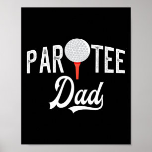 Par Tee Dad Funny Partee Golf Pun Poster
