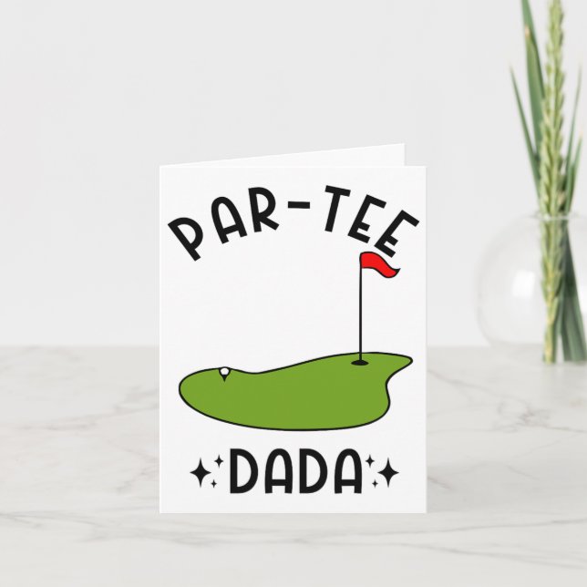 Par-tee Dada Golf Birthday Party Dad  Card (Front)