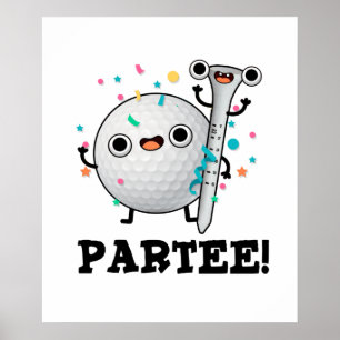 Par-Tee Funny Golf Pun  Poster