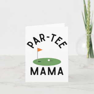 Par Tee Mama Funny Golf Birthday Party Family Matc Card