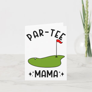 Par-tee Mama Golf Birthday Party Mum Card
