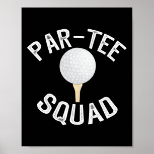 Par-tee Squad Funny Golf Design For Golf Lovers Poster