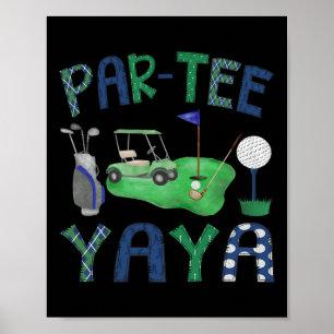 Par-tee Yaya Hole In One Birthday Golf Lover Party Poster
