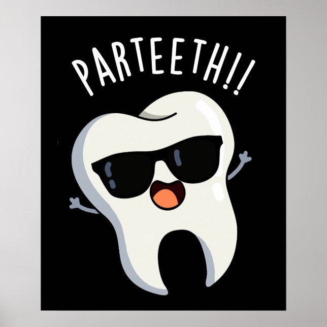 Par-teeth Funny Dental Puns Dark BG Poster (Front)