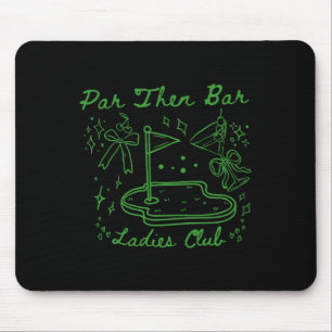 Par Then Bar Ladies Club Cute Golf Party Birthday Mouse Mat