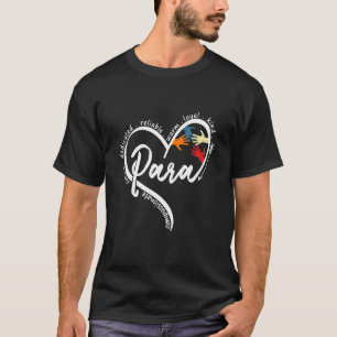 Para compassionate caring dedicated reliable warm T-Shirt