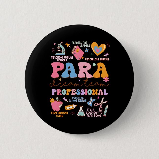 Para Dream Team Paraprofessional First Day Back To 6 Cm Round Badge (Front)