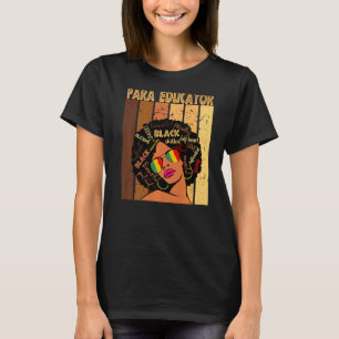 Para Educator Afro African American Black History T-Shirt
