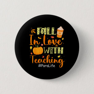 Para Life Fall In Love With Teaching Autumn Vibes  6 Cm Round Badge