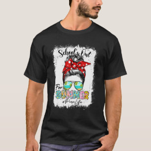 Para Life Schools Out For Summer Messy Bun Last Da T-Shirt