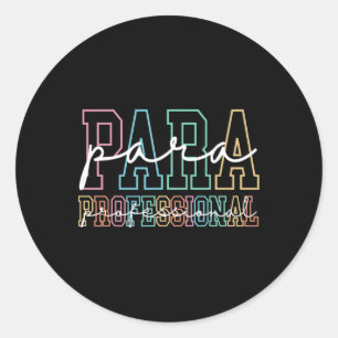 Para Paraprofessional Paraeducator First Day Back Classic Round Sticker
