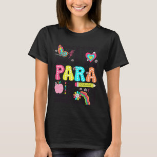 Para Paraprofessional Paraeducator Teacher Back To T-Shirt