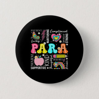 Para Professional Educator 1st Day Of Back To Scho 6 Cm Round Badge
