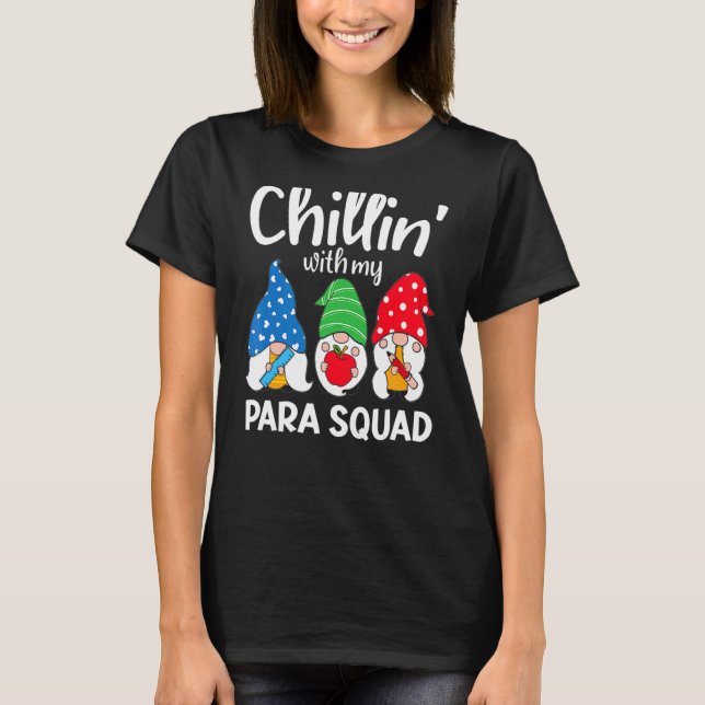 Para Squad Chillin Paraprofessional Para Educator T-Shirt (Front)