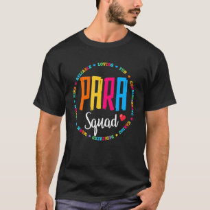 Para Squad Paraprofessional Teacher Educator Assis T-Shirt