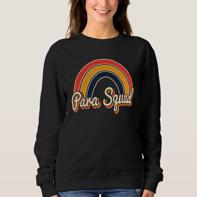 Para Squad Retro Paraprofessional Para Professiona Sweatshirt (Front)