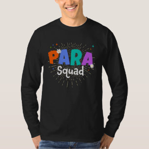 Para Squad Teacher Paraprofessional Paraeducator T-Shirt