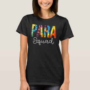 Para Squad Tie Dye Appreciation Day Hello Back To T-Shirt