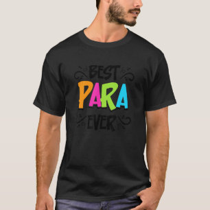 Para Teacher Assistant Paraprofessional Paraeducat T-Shirt